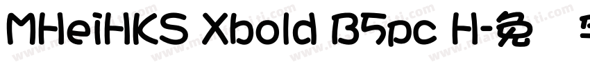 MHeiHKS Xbold B5pc H字体转换